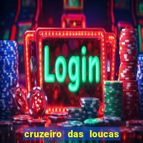 cruzeiro das loucas filme completo dublado superflix